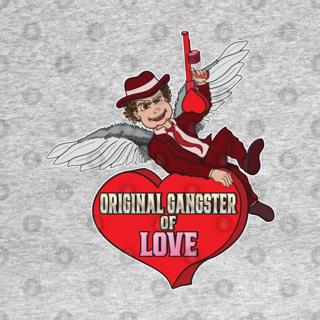 Original Gangster of Love by Big Bee Artistry